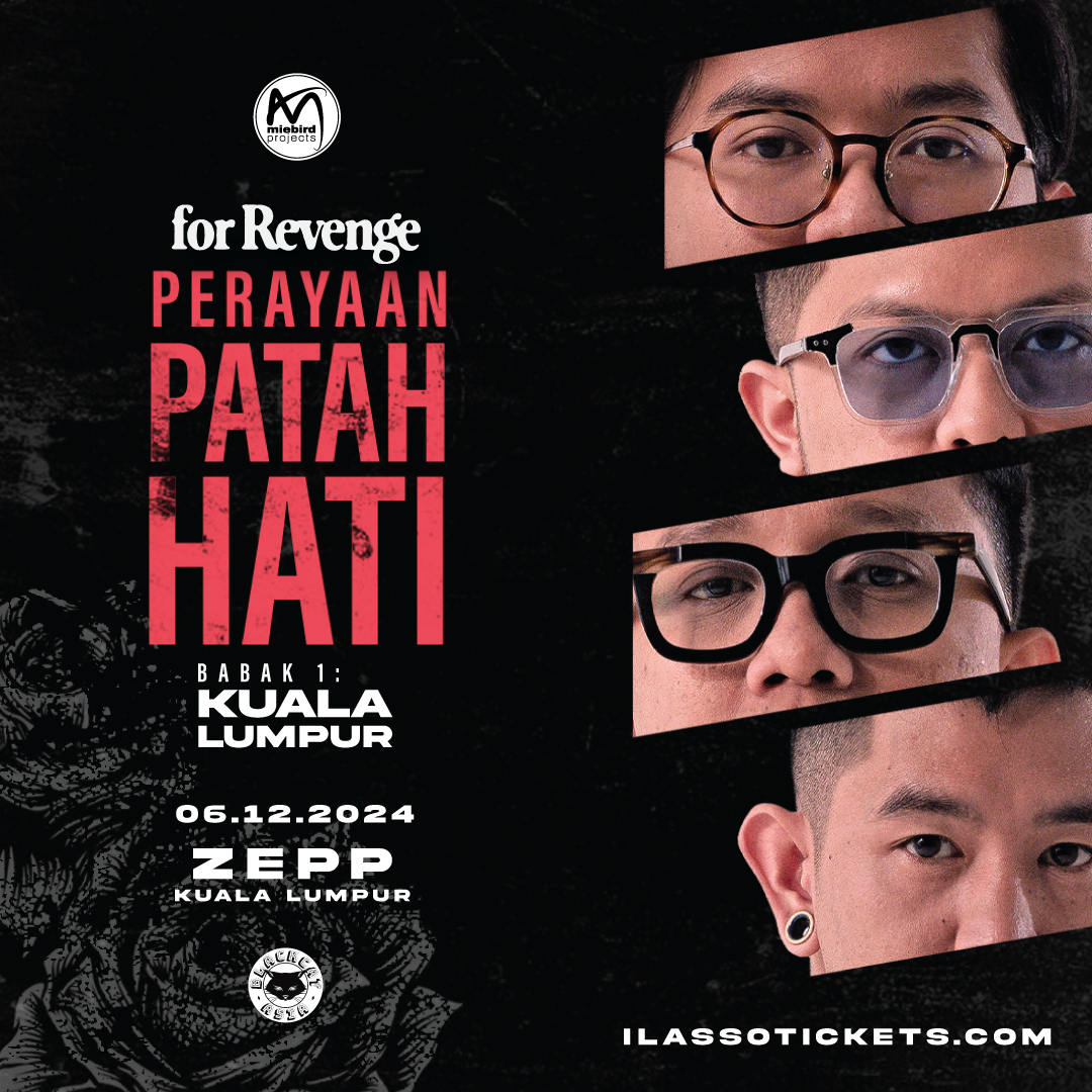 Konsert for Revenge “Perayaan Patah Hati” Babak 1 di Kuala Lumpur 6 Disember Ini