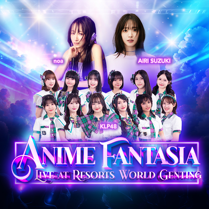 Anime Fantasia Live RWG Buka Tirai 2026: Peminat Disajikan Konsert Airi Suzuki, noa & KLP48