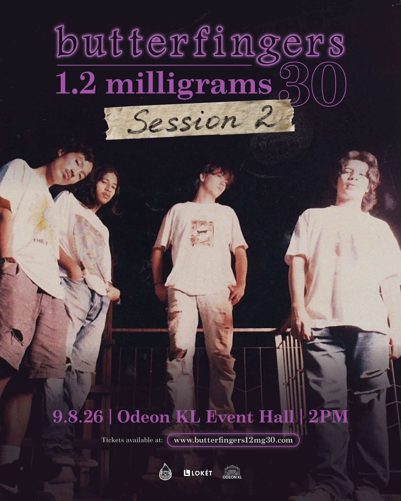 Poster for Session 2 - Butterfingers 1.2MG 30th Anniversary